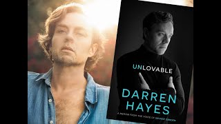 The Incredible Story of Unlovable - A Book From Savage Garden&#39;s Darren Hayes