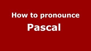 How to pronounce Pascal 