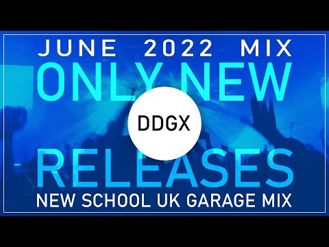 UK Garage NEW RELEASES June 2022 Mix - New School UK Garage Mix - #ukgarage #ukg #djmix