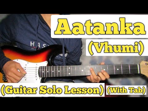 Aatanka - Vhumi | Guitar Solo Lesson | With Tab |