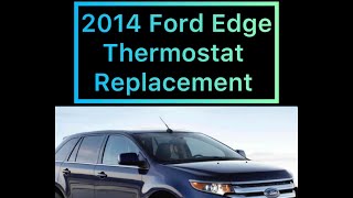 2014 ford Edge thermostat replacement @ BTW garage