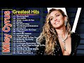 Miley Cyrus Songs The Very Best Songs Of Miley Cyrus Non Stop Playlist