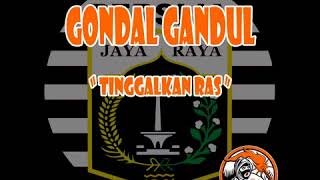 Download lagu Gondal Gandul Tinggalkan Ras mp3 Download lagu Gondal Gandul Tinggalkan Ras mp3