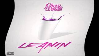 Chevy Woods - Leanin
