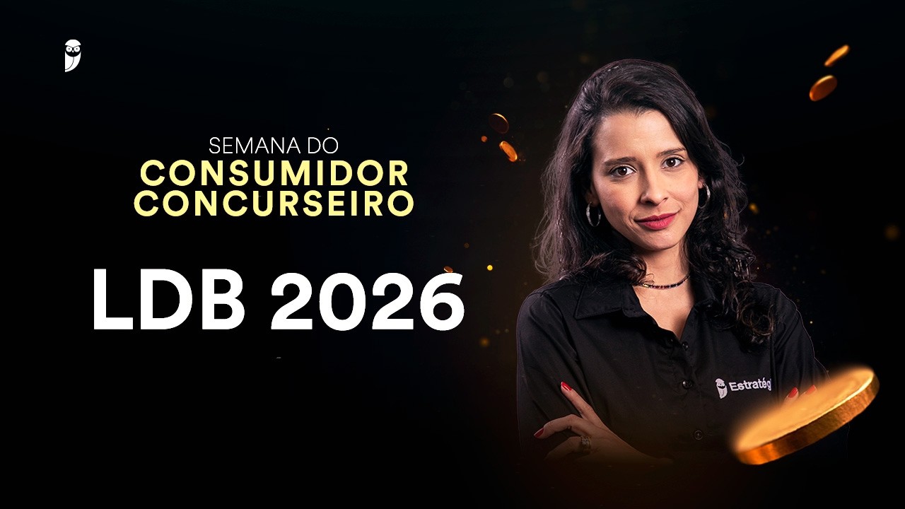 LDB 2026 - Semana do Consumidor Concurseiro