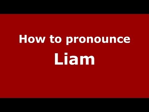 How to pronounce Liam