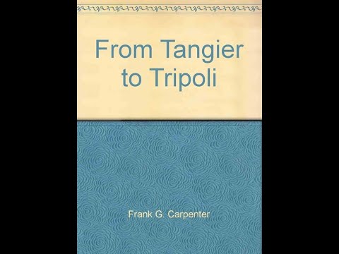 Carpenter's World Travels: From Tangier to Tripoli by Frank G. Carpenter - Audiobook