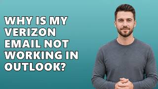 Why Is My Verizon Email Not Working In Outlook