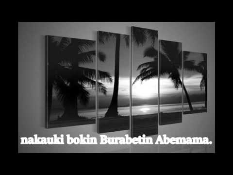 NAKAUKI BOKINI BURABETIN ABEMAMA.