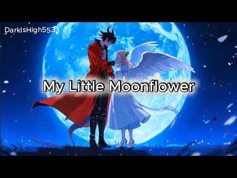 My Little Moonflower - ( Official Lyric Video )
