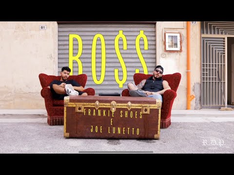 FRANKIE SHOES & JOE LUNETTO - BOSS (calabria destination rmx)