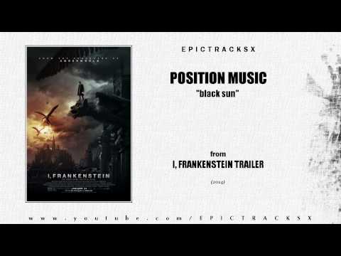 Position Music - Black Sun (I, Frankenstein trailer music, 2014)