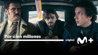 Por cien millones: Tráiler oficial | Movistar Plus+
