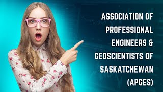 Association of Professional Engineers & Geoscientists of Saskatchewan (APGES)
