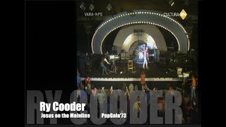 Jesus on the Mainline Ry Cooder PopGala&#39;73 Voorburg, The Netherlands March 9, 1973.