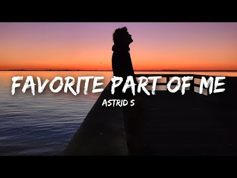 Astrid S - Favorite Part Of Me (Lyrics)
