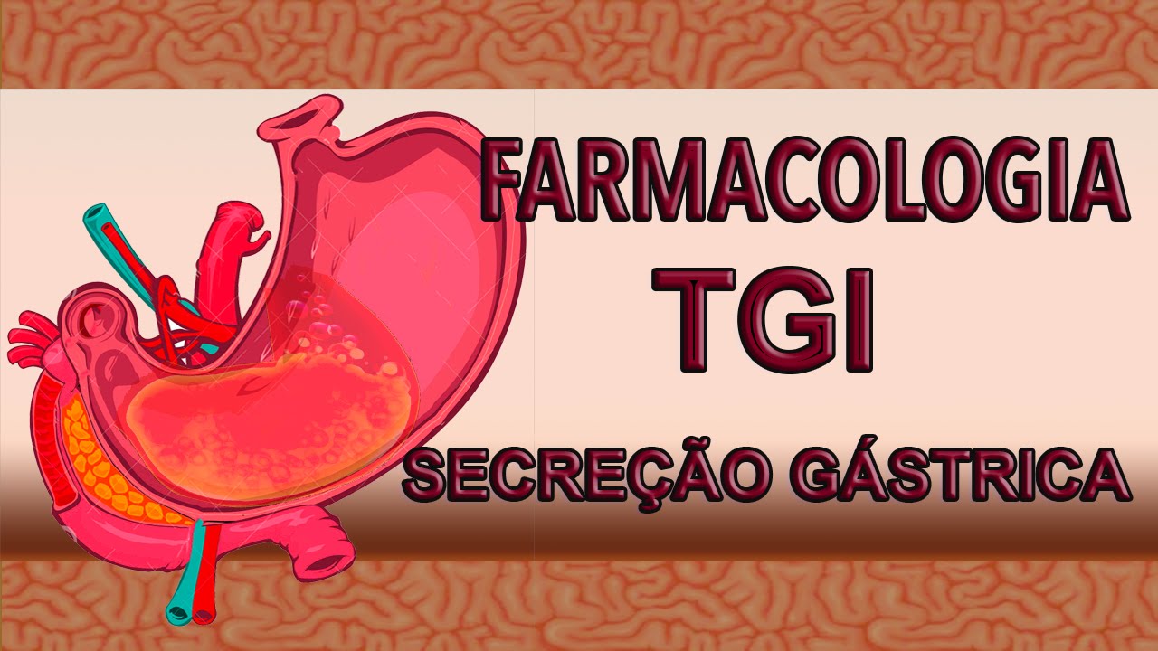 Farmacologia: TGI - Secreção Gástrica