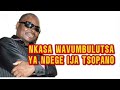 PHUNGU JOSEPH NKASA NEW SONG CHIKANGAWA