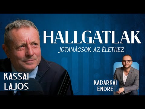 Kassai Lajos /HALLGATLAK - Jótanácsok az élethez