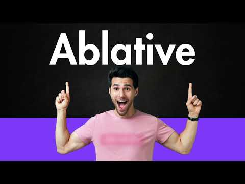 How to Pronounce Ablative (Correctly)