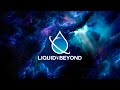 Liquid & Beyond #19 [Liquid DnB Mix] (Monrroe ...