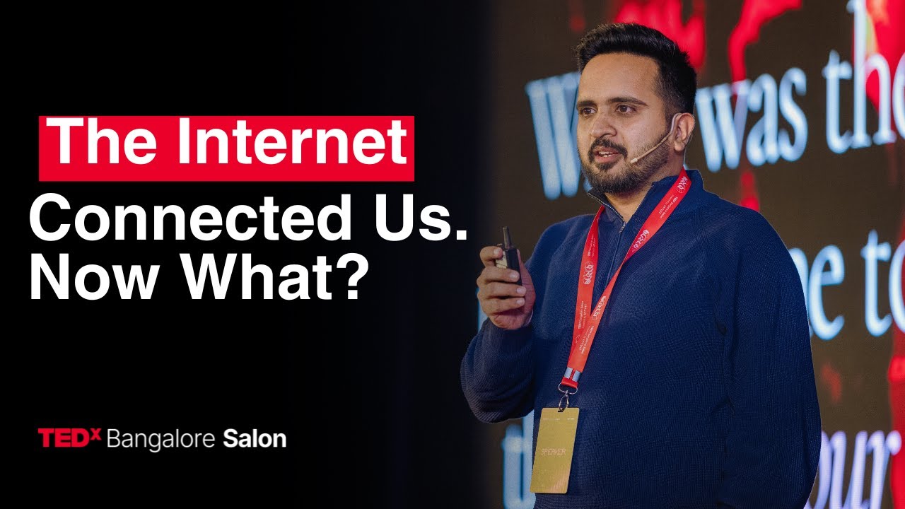 The internet connected us. Now what? | Suhas Motwani | TEDxBangalore Salon