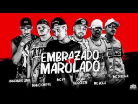 MANO CHEFFE SALAH DO NORDESTE NANDINHO LIMA DETONA E BOLA MC V4 EMBRAZADO E MAROLADO