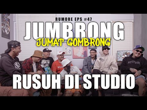 RUMORE Eps #47 - JUMAT GOMBRONG - RUSUH DI STUDIO