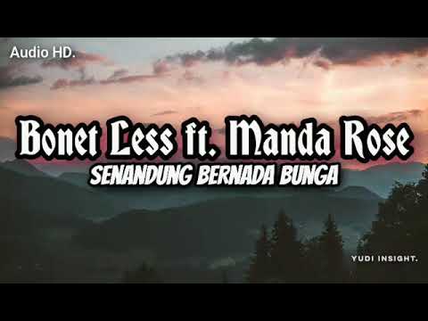 Bonet Less Ft. Manda rose - Senandung bernada bunga (Audio HD & lirik musik)