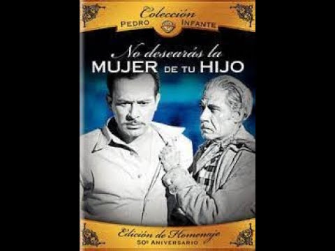 No Desearas La Mujer de Tu Hijo Pelicula Completa en Español