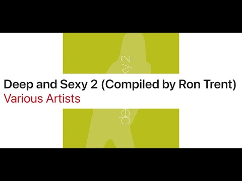 Ron Trent – Deep And Sexy 2