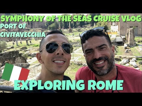 SYMPHONY OF THE SEAS CRUISE VLOG | PORT OF CIVITAVECCHIA | EXPLORING ROME