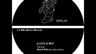 Lucio & Pep - Abedi Pele (Ron Flatter rmx) - Extrasmart001
