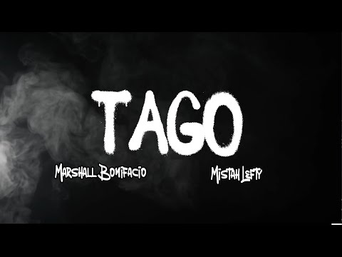 Marshall Bonifacio, Mistah Lefty - TAGO
