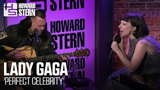 Lady Gaga “Perfect Celebrity” Live on the Stern Show