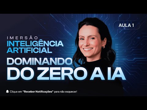 [Imersão IA] AULA 1 - Dominando do ZERO a IA: nova habilidade que está mudando o mercado de trabalho