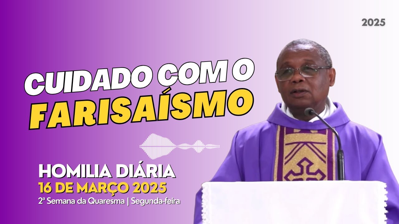 🎙️ HOMILIA DIÁRIA | 2ª Semana da Quaresma | Segunda-feira