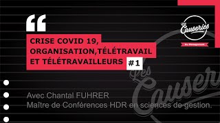Les Causeries du management : Crise covid-19 Organisation, télétravail et télétravailleurs #1