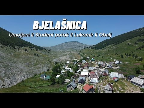 BJELAŠNICA: Umoljani || Studeni potok || Lukomir || Obalj