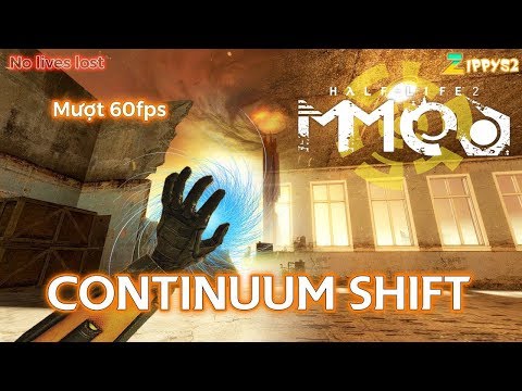 Half-Life 2 MMod: Continuum Shift - Quay Ngược Thời Gian