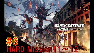 #6【地球防衛軍IRON RAIN】ＨＡＲＤで挑戦！Mission11～12