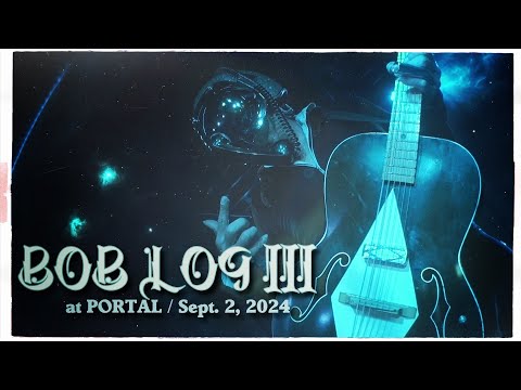 Bob Log III  (Full Set) – Live at Portal  |  Louisville, KY | September 2, 2024