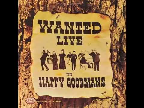 The Happy Goodmans - Wanted (Live Album)