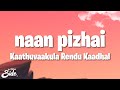 Kaathuvaakula Rendu Kaadhal Naan Pizhai Lyrics VijaySethupathi Anirudh Ravichander