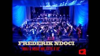 Frederik Ndoci - Moj E Mire Me Syte E Zi