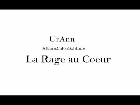 UrAnn (Album:SalonSolitude)-La Rage au Coeur.avi