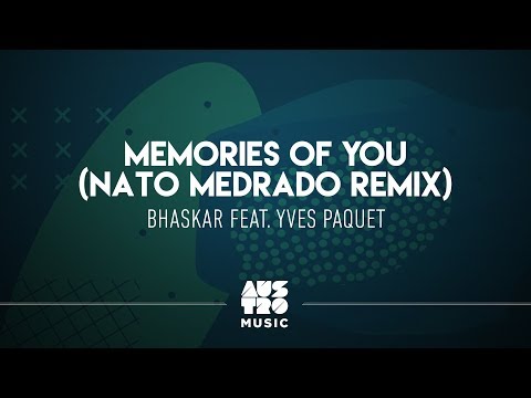 Bhaskar feat. Yves Paquet  - Memories Of You (Nato Medrado Remix)