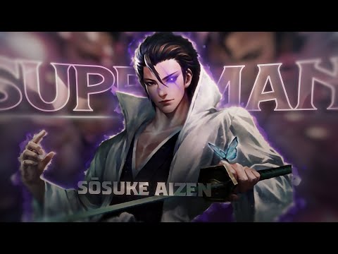 Sōsuke Aizen - Superman [Edit/AMV] Quick!