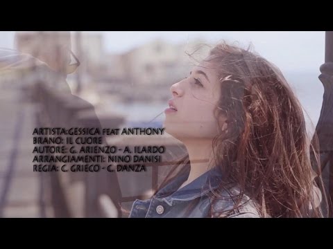 Gessica Ft. Anthony - Il Cuore