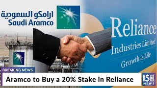Aramco to Buy a 20% Stake in Reliance